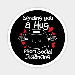 Coronavirus Pandemic Sending You a Hug From Social Distancing Magnet